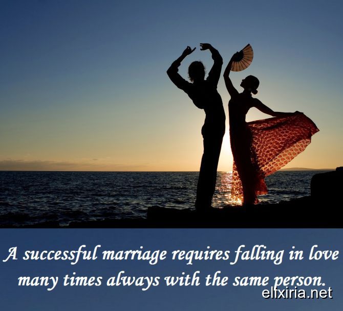 A successful marriage requires falling in love 